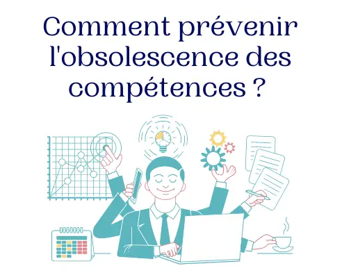You are currently viewing Comment prévenir l’obsolescence des compétences ?
